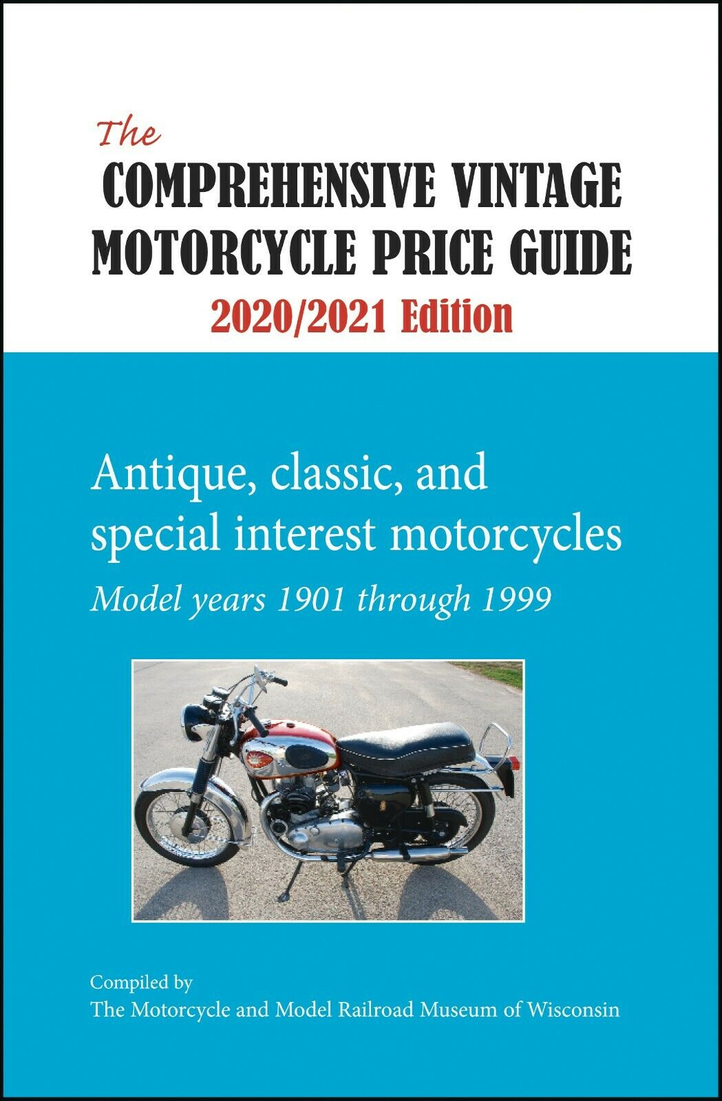 The Comprehensive Vintage Motorcycle Price Guide 2020-2021--17th Annual Edition
